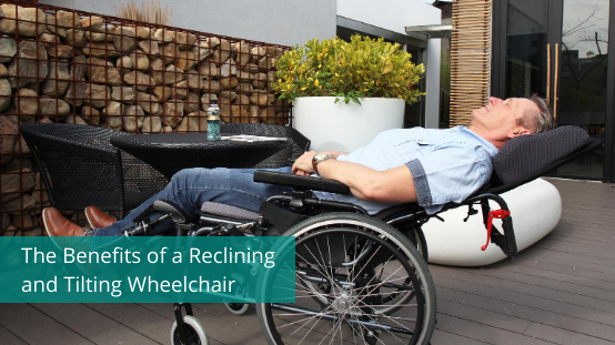 the benefits of a reclining wheelchair